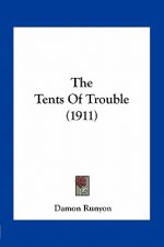 The Tents of Trouble (1911)