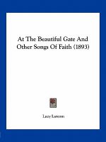 At the Beautiful Gate and Other Songs of Faith (1893)