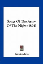Songs of the Army of the Night (1894)