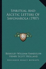 Spiritual and Ascetic Letters of Savonarola (1907)