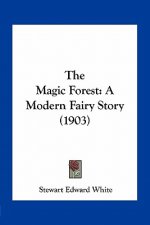 The Magic Forest: A Modern Fairy Story (1903)