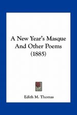 A New Year's Masque and Other Poems (1885)