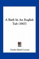 A Bath in an English Tub (1907)