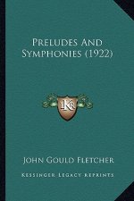 Preludes and Symphonies (1922)