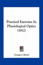 Practical Exercises in Physiological Optics (1912)