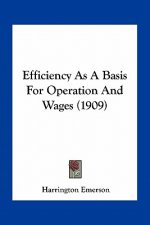 Efficiency as a Basis for Operation and Wages (1909)