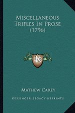 Miscellaneous Trifles in Prose (1796)