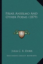 Friar Anselmo and Other Poems (1879)