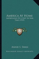 America at Home: Impressions of a Visit in War Time (1919)