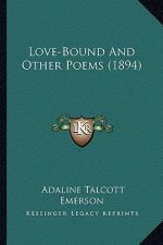 Love-Bound and Other Poems (1894)