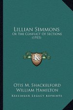 Lillian Simmons: Or the Conflict of Sections (1915) or the Conflict of Sections (1915)