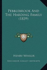 Pebblebrook and the Harding Family (1839)