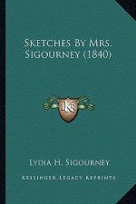 Sketches by Mrs. Sigourney (1840)