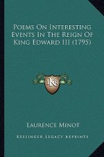 Poems on Interesting Events in the Reign of King Edward III Poems on Interesting Events in the Reign of King Edward III (1795) (1795)