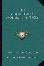 The Church and Modern Life (1908) the Church and Modern Life (1908)