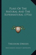 Plays of the Natural and the Supernatural (1916)
