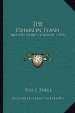 The Crimson Flash: Mystery Stories For Boys (1922)
