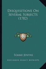 Disquisitions on Several Subjects (1782)