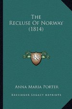 The Recluse of Norway (1814) the Recluse of Norway (1814)