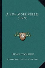 A Few More Verses (1889) a Few More Verses (1889)