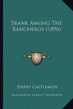 Frank Among the Rancheros (1896)