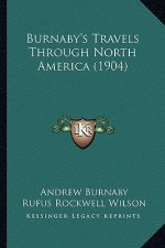 Burnaby's Travels Through North America (1904)