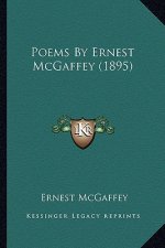Poems by Ernest McGaffey (1895)