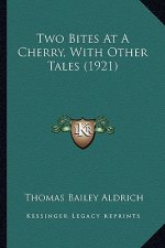 Two Bites at a Cherry, with Other Tales (1921)