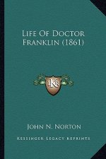 Life of Doctor Franklin (1861)