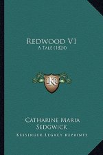 Redwood V1: A Tale (1824) a Tale (1824)