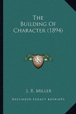 The Building of Character (1894) the Building of Character (1894)