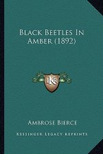 Black Beetles in Amber (1892)