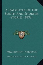 A Daughter Of The South And Shorter Stories (1892)
