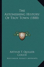 The Astonishing History Of Troy Town (1888)