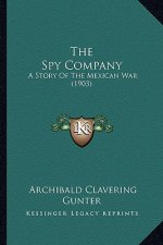 The Spy Company: A Story of the Mexican War (1903)