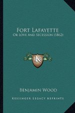 Fort Lafayette: Or Love and Secession (1862) or Love and Secession (1862)