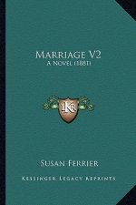 Marriage V2: A Novel (1881) a Novel (1881)