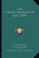The Concentrations of Bee (1909) the Concentrations of Bee (1909)