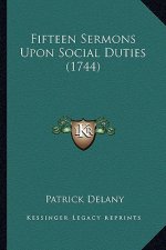 Fifteen Sermons Upon Social Duties (1744)