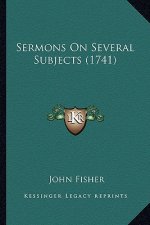 Sermons on Several Subjects (1741)