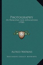 Photography: Its Principles and Applications (1920)