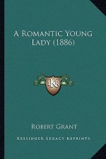 A Romantic Young Lady (1886) a Romantic Young Lady (1886)
