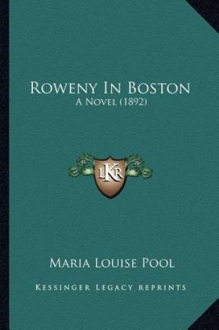 Roweny in Boston: A Novel (1892) a Novel (1892)