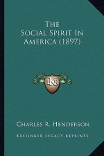 The Social Spirit in America (1897) the Social Spirit in America (1897)
