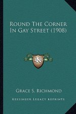 Round the Corner in Gay Street (1908)