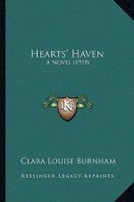Hearts' Haven: A Novel (1918) a Novel (1918)
