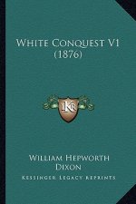 White Conquest V1 (1876)