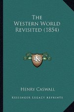 The Western World Revisited (1854)