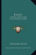 Essays: Literary, Moral and Philosophical (1806)