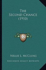 The Second Chance (1910) the Second Chance (1910)